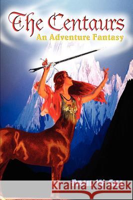 The Centaurs: An Adventure Fantasy