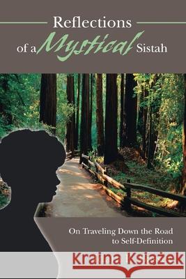 Reflections of a Mystical Sistah: On Traveling Down the Road to Self-Definition