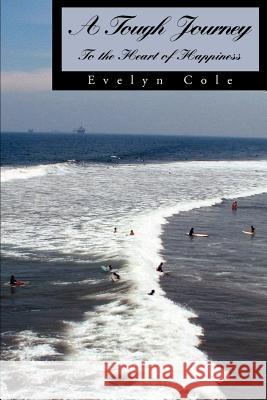 A Tough Journey: To the Heart of Happiness