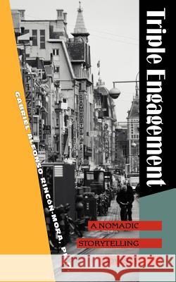 Triple Engagement: A Nomadic Storytelling Odyssey