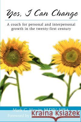 Yes, I Can Change: A coach for personal and interpersonal growth in the twenty-first century