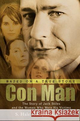 Con Man: The Story of Jack Stiles and the Women Who Were His Victims