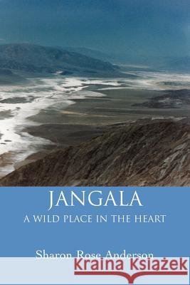 Jangala: A Wild Place in the Heart