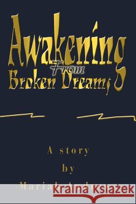 Awakening From Broken Dreams