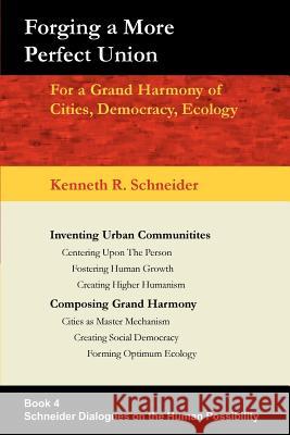 Forging A More Perfect Union: For a Grand Harmony of Cities, Democracy, Ecology