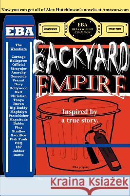 Backyard Empire: Inspired by a true story.