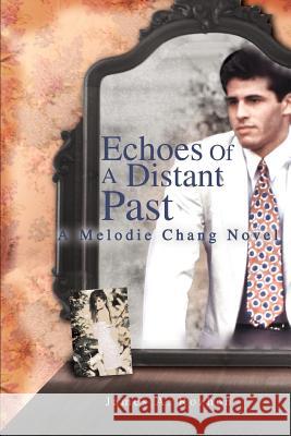 Echoes Of A Distant Past: A Melodie Chang Novel