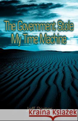 The Government Stole My Time Machine