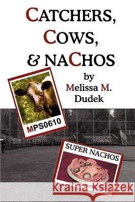 Catchers, Cows, & Nachos