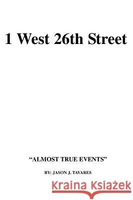 1 West 26th Street: Almost True Events