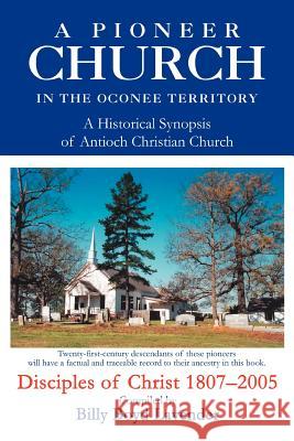 A Pioneer Church in the Oconee Territory: A Historical Synopsis of Antioch Christian Church