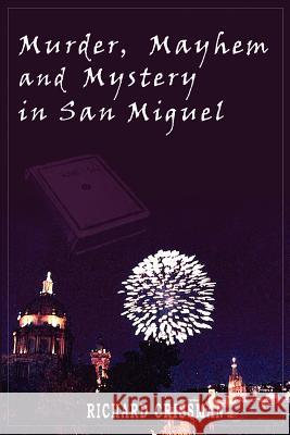 Murder, Mayhem & Mystery in San Miguel