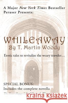 Whileaway: Erotic tales to revitalize the weary traveler...