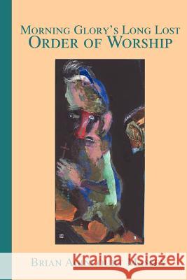 Morning Glory's Long Lost Order of Worship