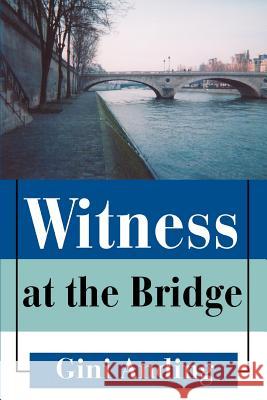 Witness at the Bridge