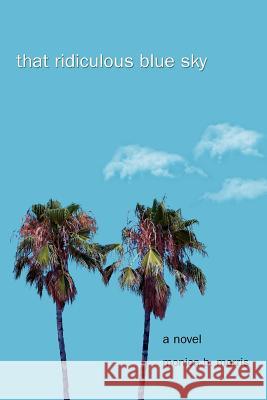 That Ridiculous Blue Sky