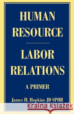 Human Resource/Labor Relations: A Primer