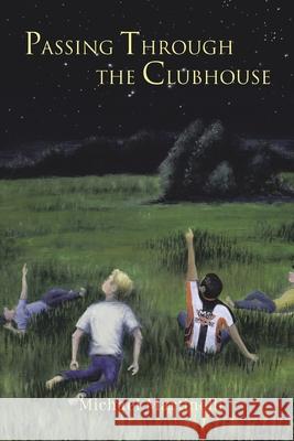 Passing Through the Clubhouse