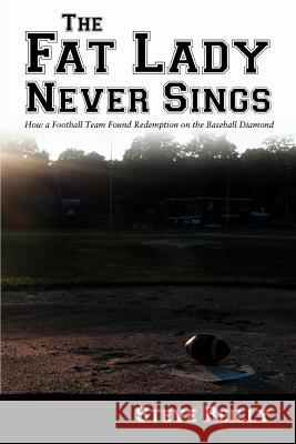 The Fat Lady Never Sings