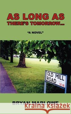 As Long as There's Tomorrow...