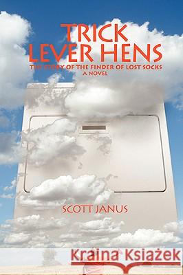 Trick Lever Hens: The Story of the Finder of Lost Socks