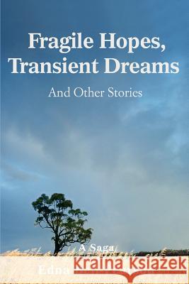 Fragile Hopes, Transient Dreams: And Other Stories