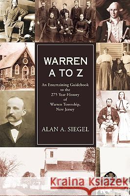 Warren A to Z: An Entertaining Guidebook to the 275 Year History of Warren Township, New Jersey