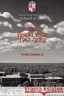 Texas Tech University School of Law: The First 35 Years: 1967-2002