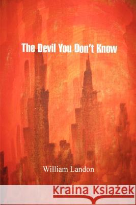 The Devil You Don't Know