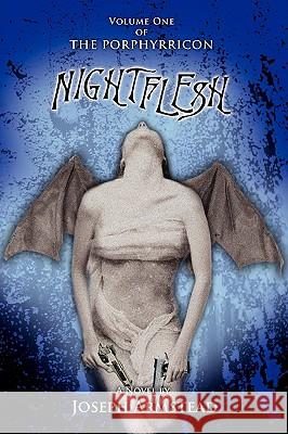 Nightflesh: Volume One of THE PORPHYRRICON