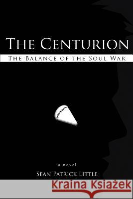 The Centurion: The Balance of the Soul War