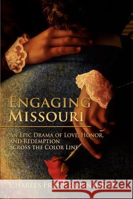 Engaging Missouri: An Epic Drama of Love, Honor, and Redemption Across the Color Line