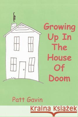 Growing Up In The House Of Doom