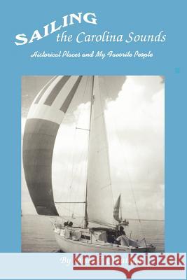 Sailing the Carolina Sounds: Historical Places and My Favorite People