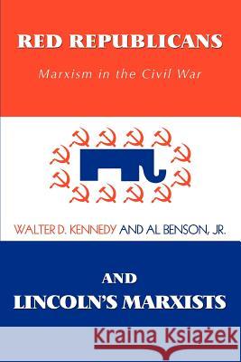 Red Republicans and Lincoln's Marxists: Marxism in the Civil War