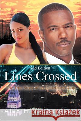 Lines Crossed: The True Story of an Undercover Cop