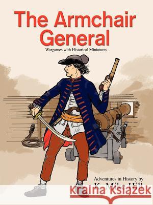 The Armchair General: Wargames with Historical Miniatures