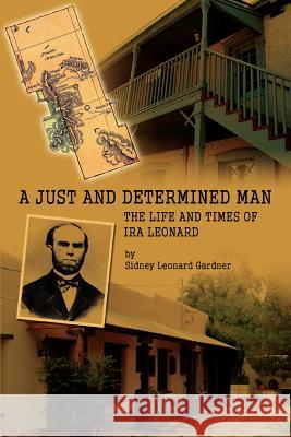 A Just and Determined Man: The Life and Times of IRA Leonard