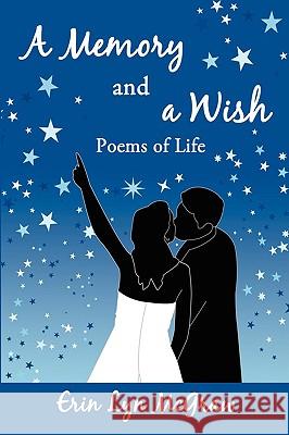 A Memory and a Wish: Poems of Life