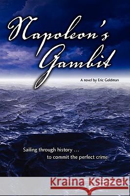 Napoleon's Gambit: Sailing Through History to Commit the Perfect Crime