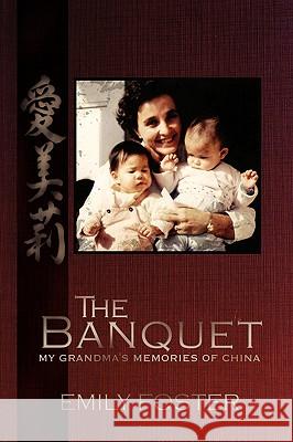 The Banquet: My Grandma's Memories of China