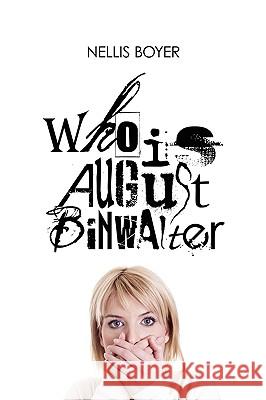 Who Is August Binwalter