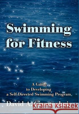 Swimming for Fitness: A Guide to Developing a Self-Directed Swimming Program