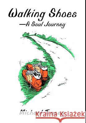 Walking Shoes A Soul Journey