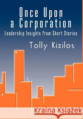 Once Upon a Corporation: Leadership Insights from Short Stories