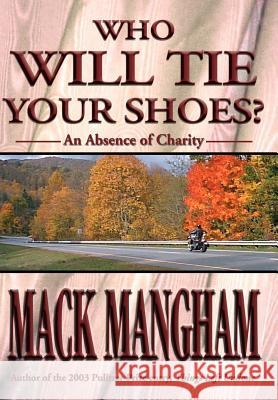 Who Will Tie Your Shoes?: An Absence of Charity