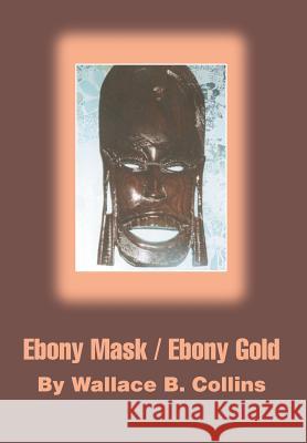 Ebony Mask / Ebony Gold