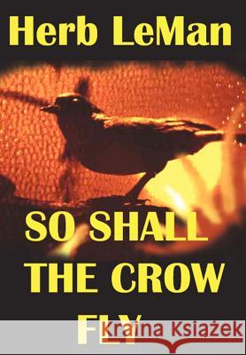 So Shall the Crow Fly