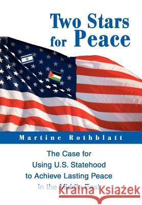 Two Stars for Peace: The Case for Using U.S. Statehood to Achieve Lasting Peace in the Middle East