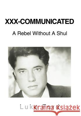 XXX-Communicated: A Rebel Without A Shul